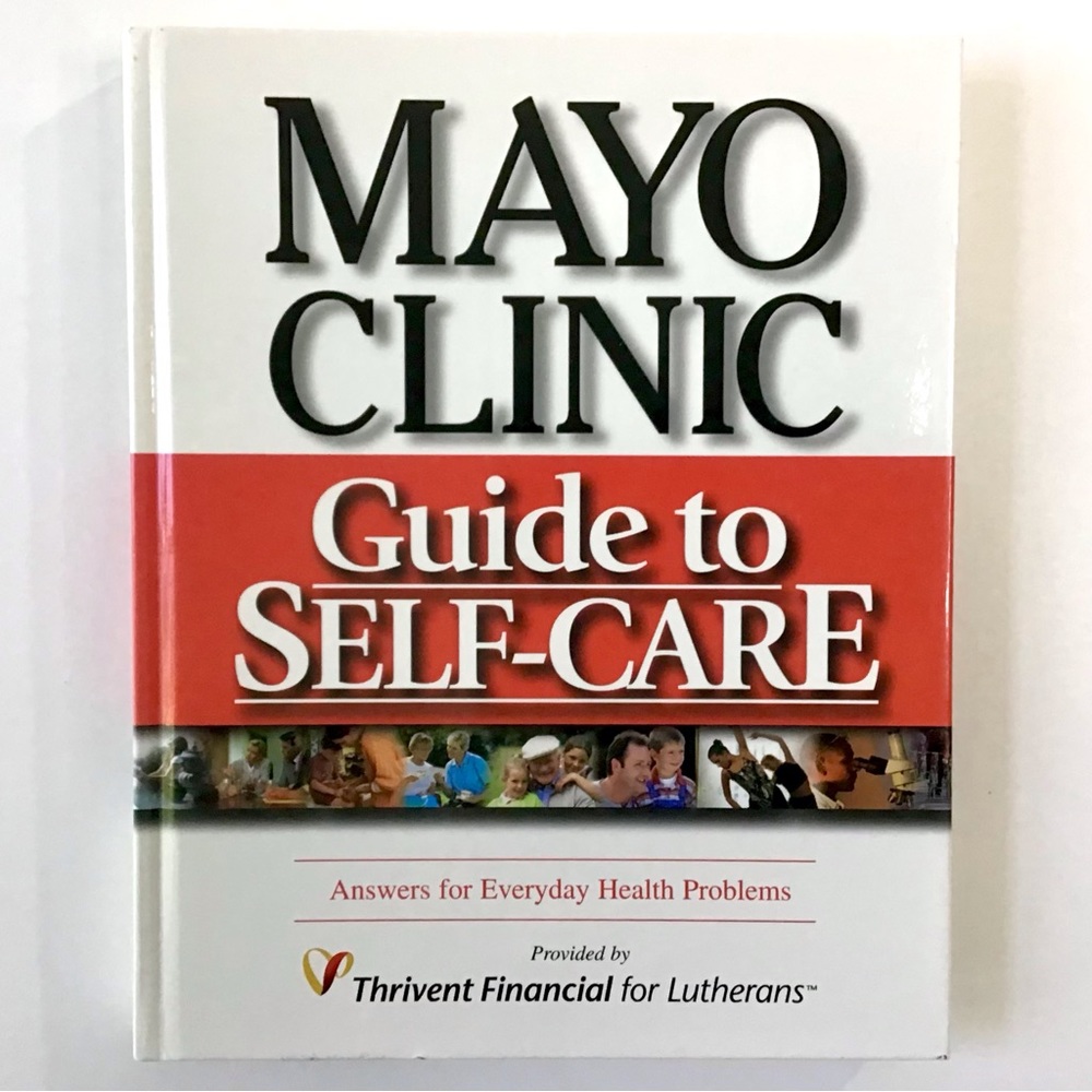 Mayo Clinic Guide To Self-Care Hardcover Book Answers Everyday Health Problems